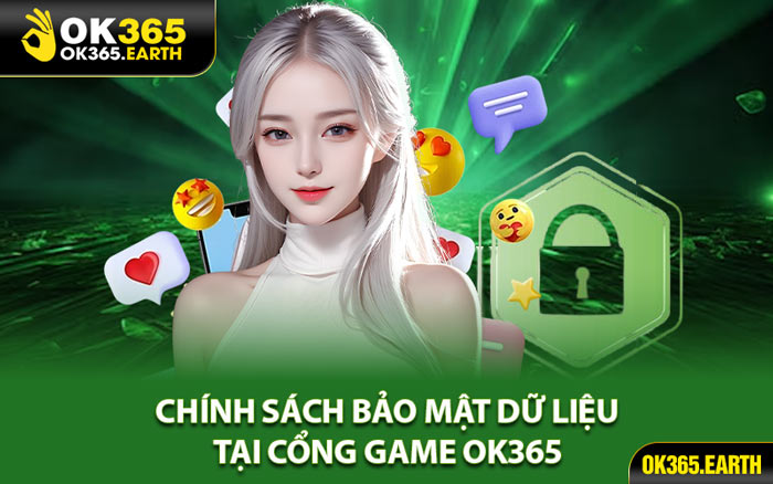 Chính Sách Bảo Mật Dữ Liệu Tại Cổng Game OK365