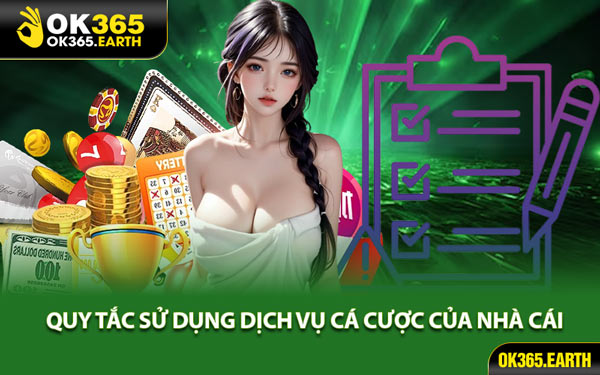 Quy Tắc Sử Dụng Dịch Vụ Cá Cược Của Nhà Cái