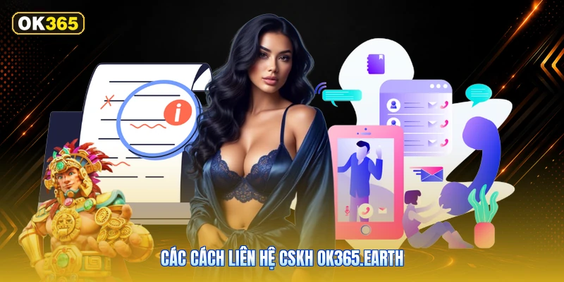 Các Cách Liên Hệ CSKH OK365.earth