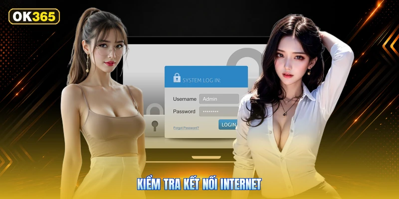 Kiểm Tra Kết Nối Internet