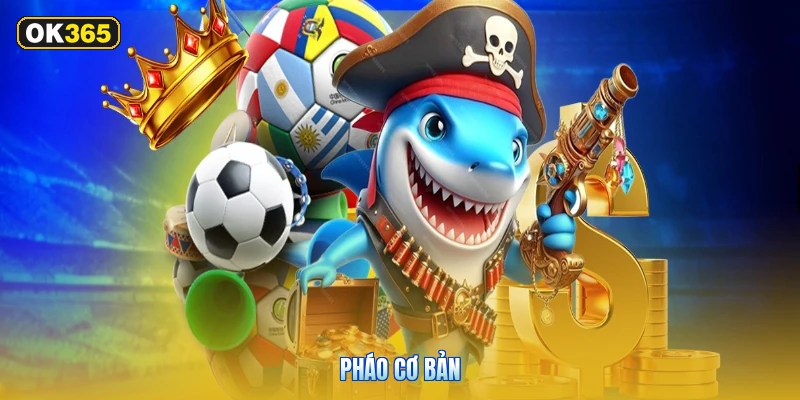 Pháo Cơ Bản