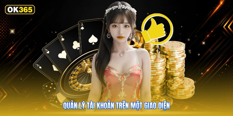 Quản Lý Tài Khoản Trên Một Giao Diện